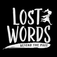 Lost Words: Beyond the Page