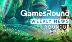 GamesRound Weekly News Roundup (Mar 5 – Mar 11)